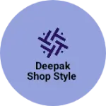 Business logo of Deepak shop style