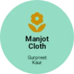 Business logo of Manjot cloth house pandta de hatti