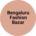Business logo of Bengaluru Fashion bazar