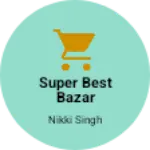 Business logo of Super best bazar