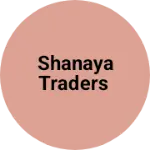 Business logo of Shanaya traders