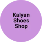Business logo of Kalyan shoes shop