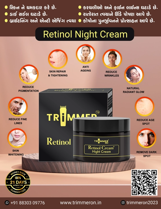 Post image About this product 

Trimmeron Retinol Cream/Night Cream: The ultimate skincare solution for smoother, youthful-looking skin. Diminishes wrinkles, evens texture, and brightens the complexion. Suitable for all skin types. Get radiant results!

*products Description about Trimmeron Retinol Cream/Night Cream*

&gt;Anti-wrinkle retinol cream/Night Cream can treat crow’s feet, wrinkles, and dark circles in a 1-ounce liquid bottle.

&gt;The formula helps anti-aging, fades wrinkles and removes pigmentation while brightening and evening skin tone .

&gt;The Retinol Cream/Night Cream Make Skin Moisturizer and Sooth.

&gt;This cream contains dermatologist-proven retinol and tranexamic acid, which replenish moisture and plump to hydrate and rejuvenate the skin around the eyes. Plus, it’s formulated without parabens, mineral oils, and dyes.

&gt;The perfect addition to daily anti-aging skin care at home, this retinol cream quickly shows results
&gt;It has a thin and light texture for the airy facial skin

&gt;Improves Skin Tone and Dealys again tanning and Melasma.

&gt;Main Ingredients

1) Retinol (Vitamin A)
2) Niacinamide
3)Coco Butter
4) Hyloronicacid etc

&gt;Size:30ml