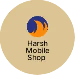 Business logo of Harsh mobile Shop