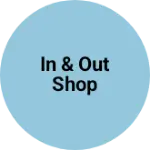 Business logo of In & out shop