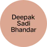 Business logo of Deepak Sadi Bhandar
