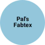 Business logo of Pal's fabtex