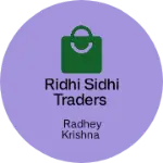 Business logo of Ridhi Sidhi traders