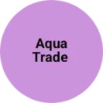 Business logo of Aqua trade