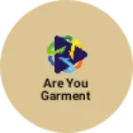 Business logo of Are you garment