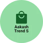 Business logo of Aakash trend S