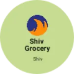Business logo of Shiv grocery