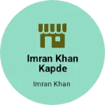 Business logo of Imran Khan kapde Kishore