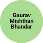 Business logo of Gaurav mishthan Bhandar