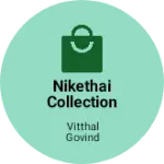 Business logo of Nikethai Collection