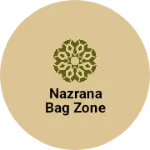 Business logo of Nazrana bag Zone
