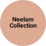 Business logo of Neelam Collection