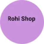 Business logo of Rohi Shop