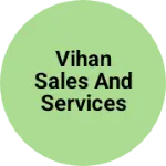 Business logo of Vihan sales and services