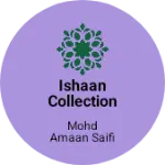 Business logo of Ishaan collection