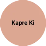 Business logo of Kapre ki