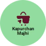 Business logo of Kapurchan majhi