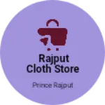 Business logo of Rajput Cloth store