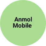 Business logo of ANMOL MOBILE