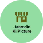 Business logo of Janmdin ki picture