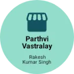 Business logo of Parthvi Vastralay