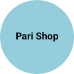 Business logo of Pari shop
