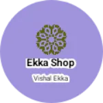 Business logo of Ekka shop