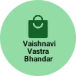 Business logo of Vaishnavi Vastra Bhandar