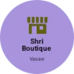 Business logo of Shri boutique