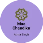 Business logo of MAA CHANDIKA ENTERPRISES