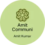 Business logo of Amit communication