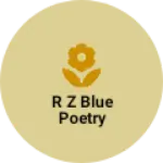 Business logo of R z blue Poetry