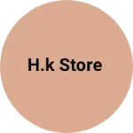Business logo of H.k store