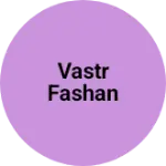 Business logo of Vastr fashan