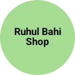 Business logo of Ruhul bahi shop