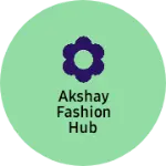 Business logo of Akshay fashion hub