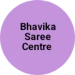 Business logo of Bhavika saree centre