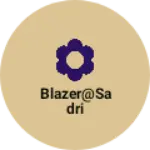 Business logo of Blazer@Sadri