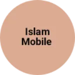 Business logo of ISLAM MOBILE