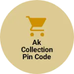 Business logo of AK collection pin code