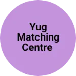 Business logo of Yug Matching Centre