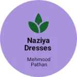 Business logo of Naziya dresses