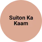 Business logo of Suiton ka kaam