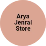 Business logo of Arya jenral store