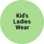 Business logo of Kid's ladies wear